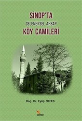 Sinop`ta Geleneksel Ahşap Köy Camileri - Kriter Yayınları