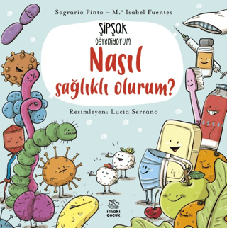 Şipşak Öğreniyorum - Nasıl Sağlıklı Olurum? - 1