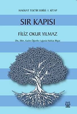 Sır Kapısı - Hakikat Tektir Serisi: 1. Kitap - 1