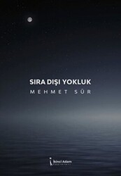 Sıra Dışı Yokluk - İkinci Adam Yayınları