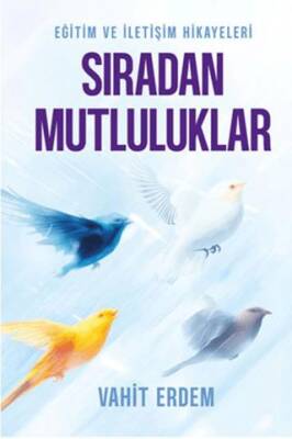 Sıradan Mutluluklar - 1