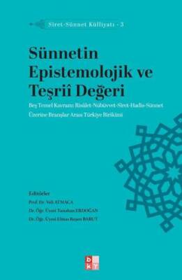 Siret - Sünnet Külliyatı 3 - Sünnetin Epistemolojik ve Teşriî Değeri - 1