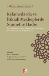 Siret - Sünnet Külliyatı 5 - Kelamcılarda ve İtikadi Mezheplerde Sünnet ve Hadis - Babıali Kültür Yayıncılığı