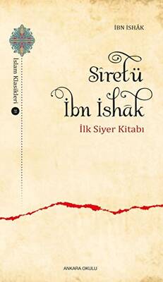 Siretü İbn İshak - İlk Siyer Kitabı - 1