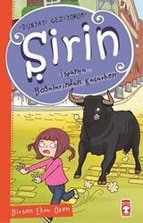 Şirin İspanya Boğalarından Kaçarken - Dünyayı Geziyorum - Timaş Çocuk