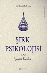 Şirk Psikolojisi - Anti Tasavvuf Yayınları