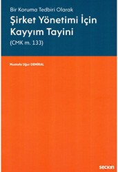 Şirket Yönetimi İçin Kayyım Tayini CMK m. 133 - Seçkin Yayıncılık
