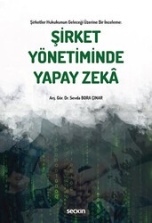 Şirket Yönetiminde Yapay Zeka - Seçkin Yayıncılık