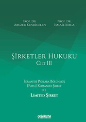 Şirketler Hukuku - Cilt III - On İki Levha Yayınları