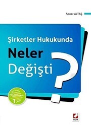 Şirketler Hukukunda Neler Değişti? - Seçkin Yayıncılık