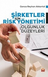 Şirketler İçin Risk Yönetimi - Olgunluk Düzeyleri - Nobel Bilimsel Eserler