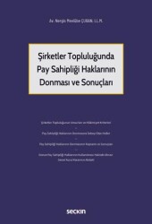 Şirketler Topluluğunda Pay Sahipliği Haklarının Donması ve Sonuçları - Seçkin Yayıncılık