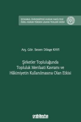 Şirketler Topluluğunda Topluluk Menfaati Kavramı ve Hakimiyetin Kullanılmasına Olan Etkisi - 1
