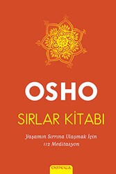 Sırlar Kitabı : Yaşamın Sırrına Ulaşmak İçin 112 Meditasyon - Omega