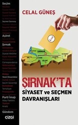 Şırnak`ta Siyaset ve Seçmen Davranışları - Çizgi Kitabevi Yayınları