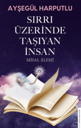 Sırrı Üzerinde Taşıyan İnsan - Destek Yayınları