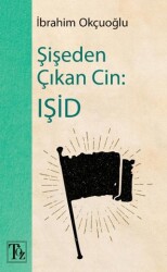 Şişeden Çıkan Cin: IŞİD - Töz Yayınları