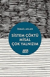 Sistem Çöktü Misal Çok Yalnızım - 160. Kilometre Yayınevi