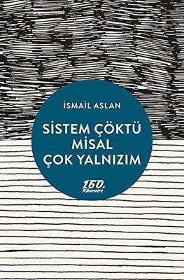 Sistem Çöktü Misal Çok Yalnızım - 1