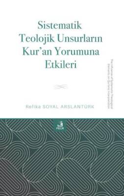 Sistematik Teolojik Unsurların Kur`an Yorumuna Etkileri - 1
