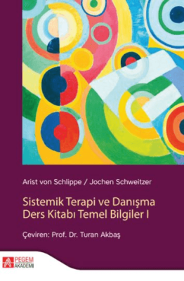 Sistemik Terapi ve Danışma Ders Kitabı Temel Bilgiler I - 1