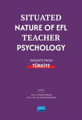 Situated Nature of EFL Teacher Psychology: Insights from Türki̇ye - 1