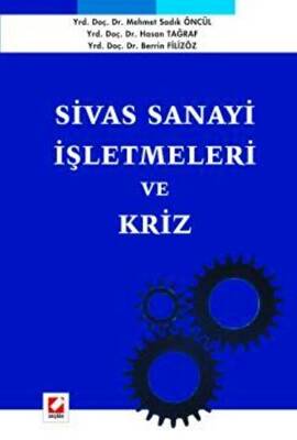 Sivas Sanayi İşletmeleri ve Kriz - 1