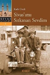 Sivas’ımı Sıtkınan Sevdim - Kitabevi Yayınları