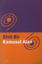 Sivil Bir Kamusal Alan - Kaknüs Yayınları