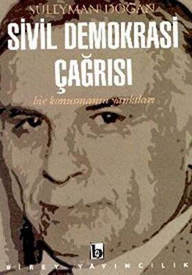 Sivil Demokrasi Çağrısı Bir Konuşmanın Yankıları - 1