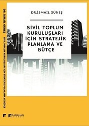 Sivil Toplum Kuruluşları İçin Stratejik Planlama ve Bütçe - Karahan Kitabevi