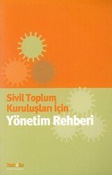 Sivil Toplum Kuruluşları İçin Yönetim Rehberi - Kaknüs Yayınları