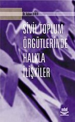 Sivil Toplum Örgütlerinde Halkla İlişkiler - Nobel Akademik Yayıncılık