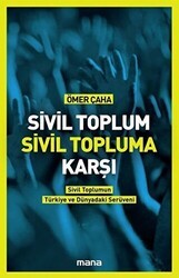 Sivil Toplum Sivil Topluma Karşı - Mana Yayınları