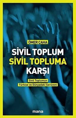 Sivil Toplum Sivil Topluma Karşı - 1
