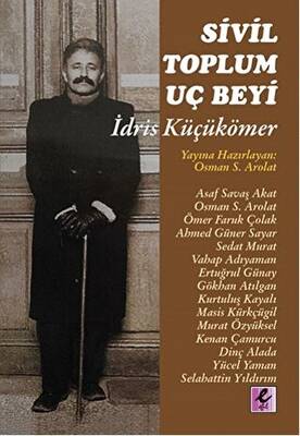 Sivil Toplum Uç Beyi İdris Küçükömer - 1