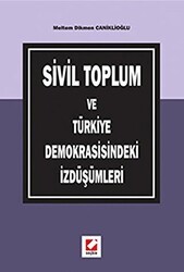 Sivil Toplum ve Türkiye Demokrasisindeki İzdüşümleri - Seçkin Yayıncılık