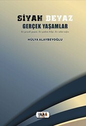 Siyah Beyaz Gerçek Yaşamlar - Tilki Kitap