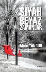 Siyah Beyaz Zamanlar - Tunç Yayıncılık