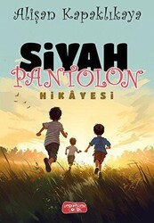 Siyah Pantolon Hikayesi - Yediveren Çocuk