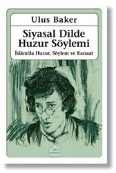 Siyasal Dilde Huzur Söylemi - İletişim Yayınevi