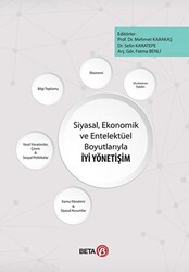 Siyasal, Ekonomik ve Entelektüel Boyutlarıyla İyi Yönetişim - Beta Yayınevi
