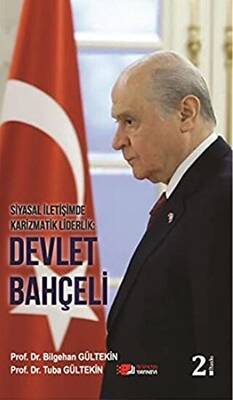 Siyasal İletişimde Karizmatik Liderlik: Devlet Bahçeli - 1