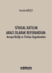 Siyasal Katılım Aracı Olarak Referandum: Avrupa Birliği ve Türkiye Uygulamaları - On İki Levha Yayınları