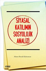 Siyasal Katılımın Sosyolojik Analizi - Çizgi Kitabevi Yayınları