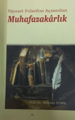 Siyaset Felsefesi Açısından Muhafazakarlık - 1