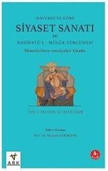 Siyaset Sanatı ve Nasihatü`l - Mülük Tercümesi - Ark Kitapları