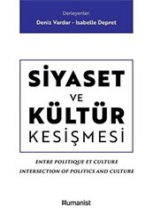 Siyaset ve Kültür Kesişmesi - Hümanist Kitap Yayıncılık