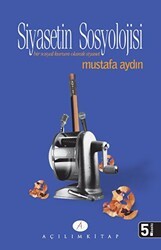 Siyasetin Sosyolojisi - Açılım Kitap