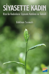 Siyasette Kadın Rize`de Kadınların Siyasete Katılımı ve Temsili - Siyasal Kitabevi